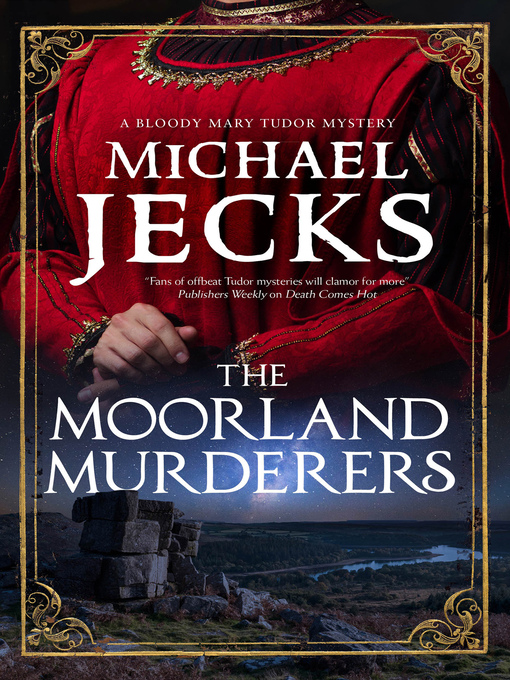 Title details for The Moorland Murderers by Michael Jecks - Available